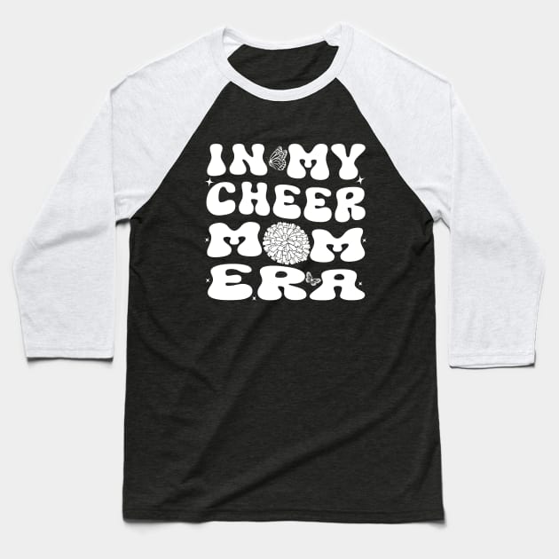 In My Cheer Mom Era Funny Cheerleading Football Cheer Baseball T-Shirt by WildFoxFarmCo